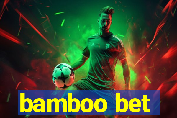 bamboo bet